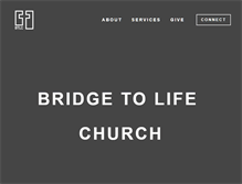 Tablet Screenshot of bridgetolifechurch.org